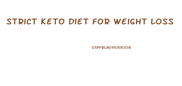 Strict Keto Diet For Weight Loss