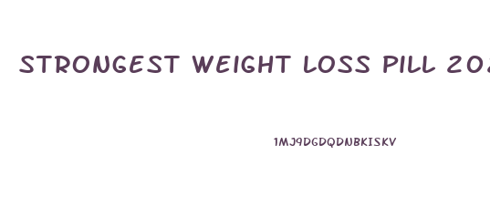 Strongest Weight Loss Pill 2024