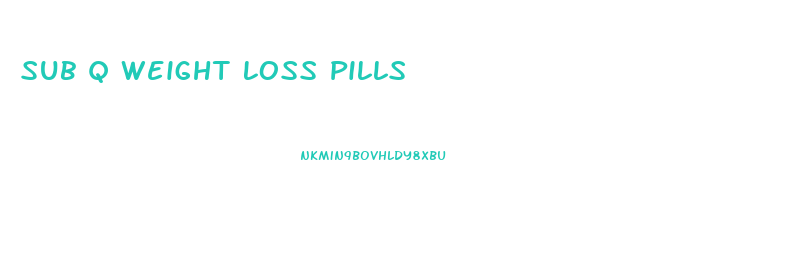 Sub Q Weight Loss Pills