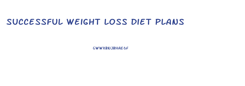 Successful Weight Loss Diet Plans
