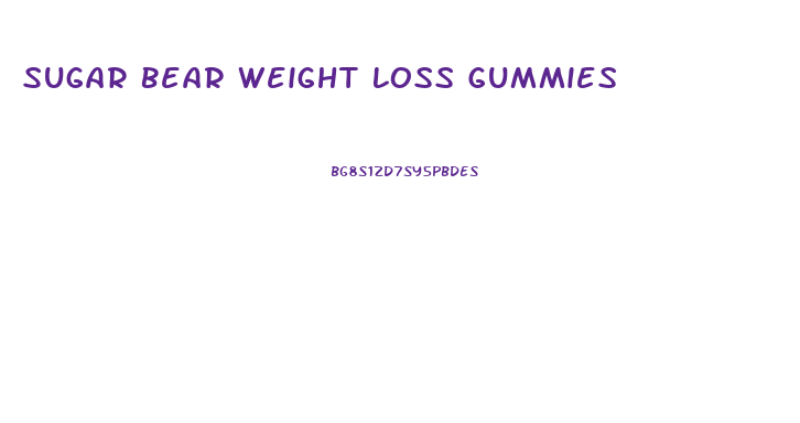 Sugar Bear Weight Loss Gummies