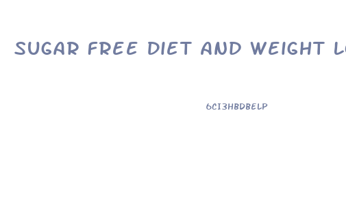 Sugar Free Diet And Weight Loss