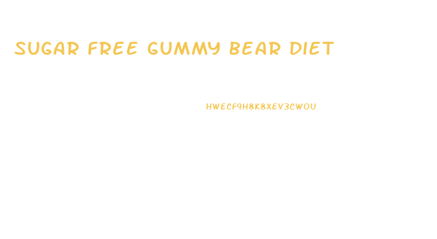 Sugar Free Gummy Bear Diet