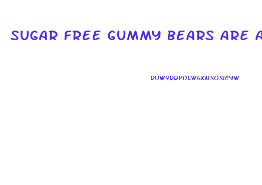 Sugar Free Gummy Bears Are A Fantastic Way To Diet