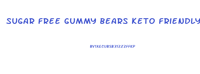 Sugar Free Gummy Bears Keto Friendly