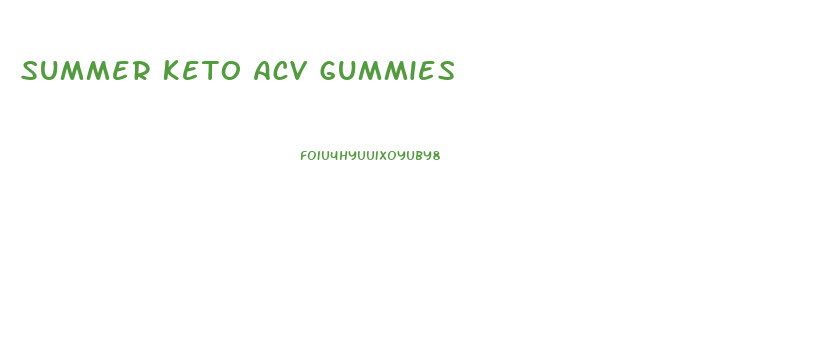 Summer Keto Acv Gummies