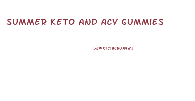 Summer Keto And Acv Gummies