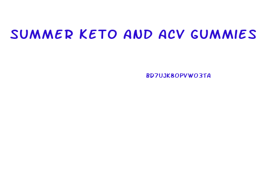 Summer Keto And Acv Gummies