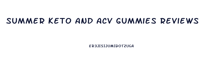 Summer Keto And Acv Gummies Reviews