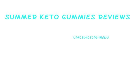 Summer Keto Gummies Reviews