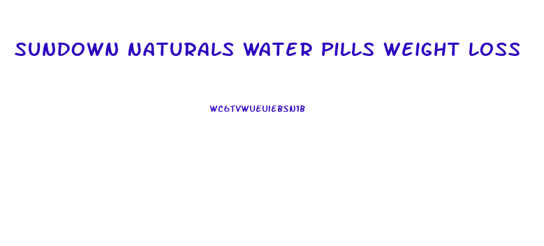 Sundown Naturals Water Pills Weight Loss