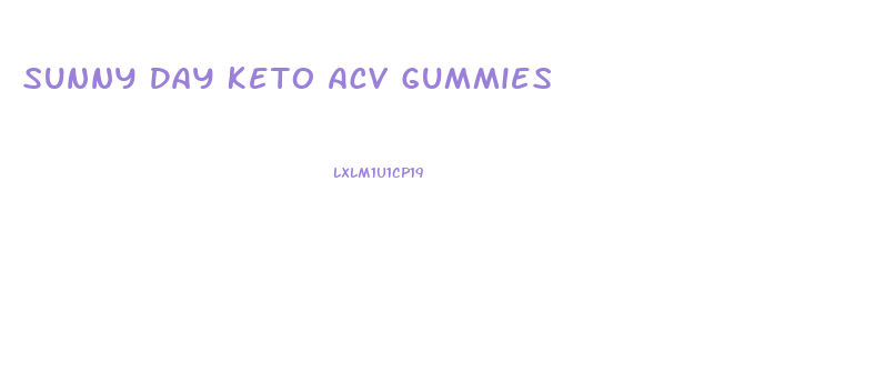 Sunny Day Keto Acv Gummies