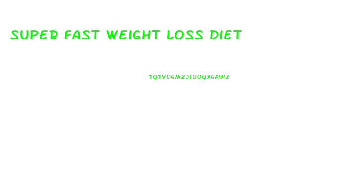 Super Fast Weight Loss Diet