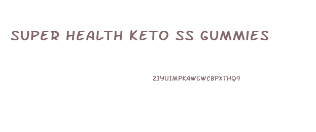 Super Health Keto Ss Gummies