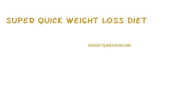 Super Quick Weight Loss Diet