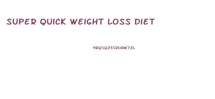 Super Quick Weight Loss Diet