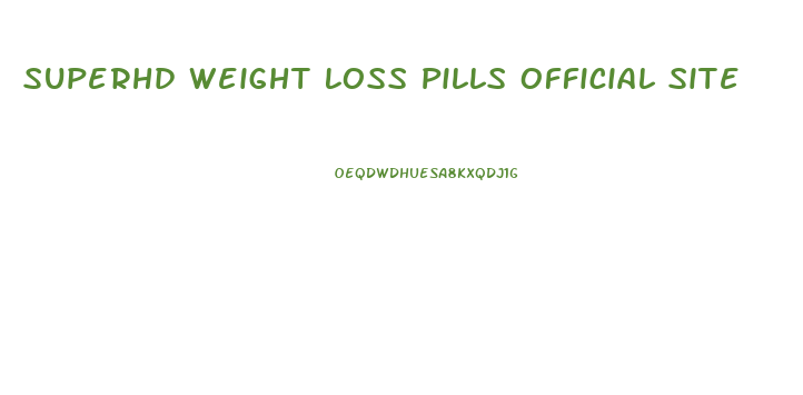 Superhd Weight Loss Pills Official Site