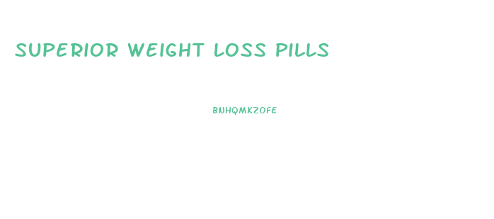 Superior Weight Loss Pills