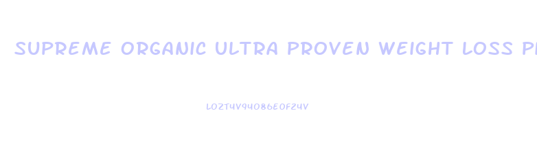 Supreme Organic Ultra Proven Weight Loss Pills