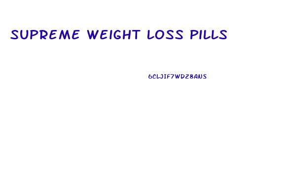Supreme Weight Loss Pills