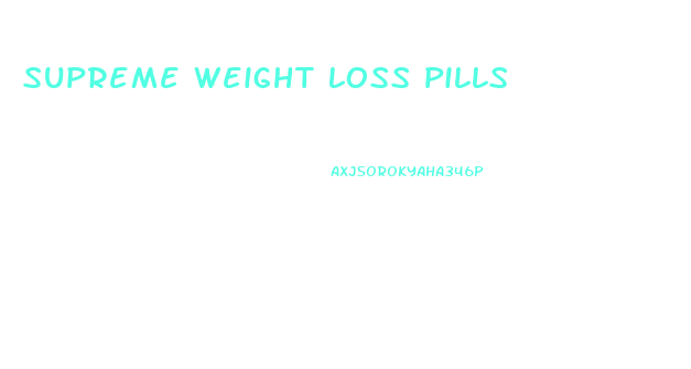 Supreme Weight Loss Pills