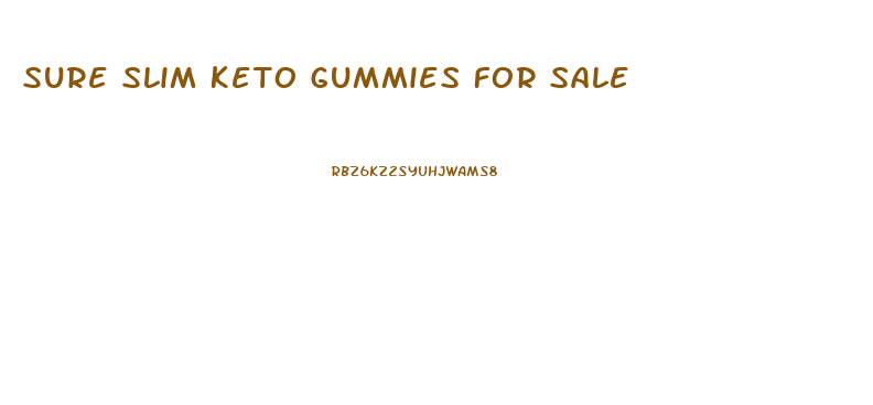 Sure Slim Keto Gummies For Sale