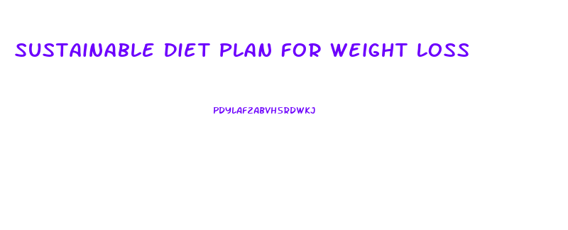 Sustainable Diet Plan For Weight Loss