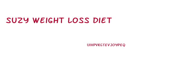 Suzy Weight Loss Diet