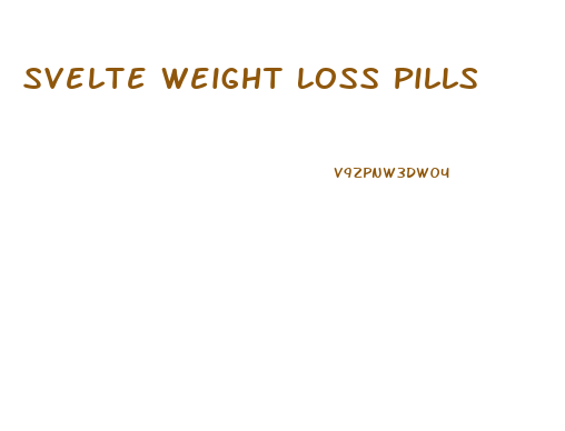 Svelte Weight Loss Pills