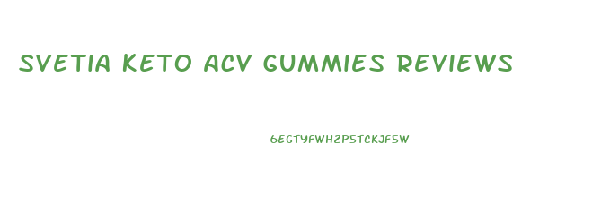 Svetia Keto Acv Gummies Reviews