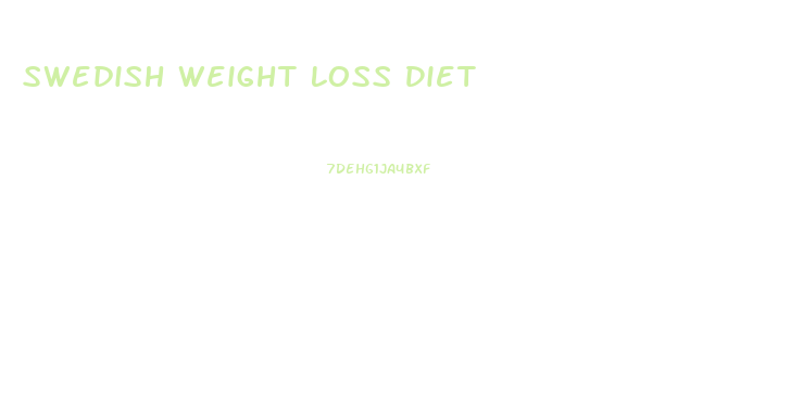 Swedish Weight Loss Diet
