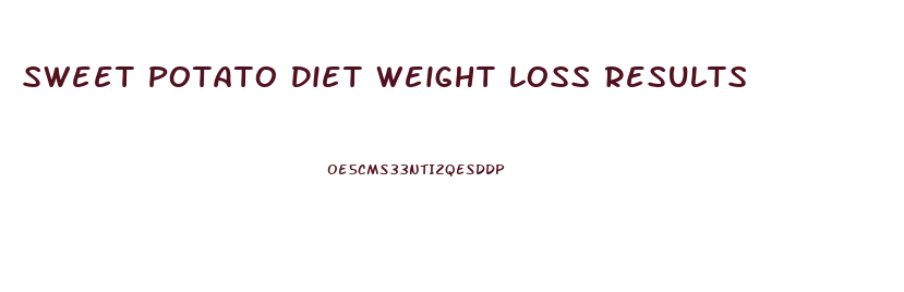 Sweet Potato Diet Weight Loss Results