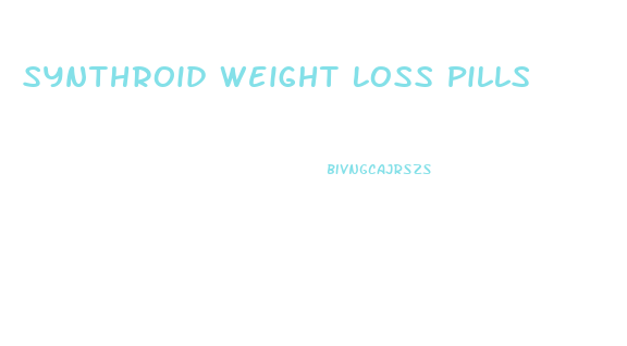 Synthroid Weight Loss Pills