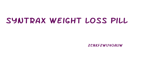 Syntrax Weight Loss Pill