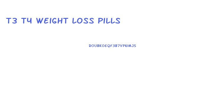 T3 T4 Weight Loss Pills