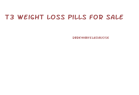 T3 Weight Loss Pills For Sale