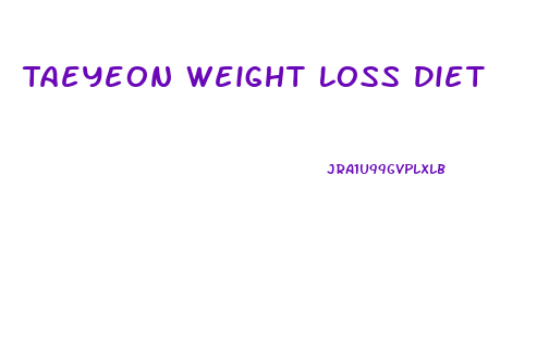 Taeyeon Weight Loss Diet