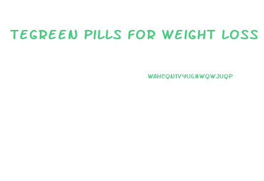 Tegreen Pills For Weight Loss