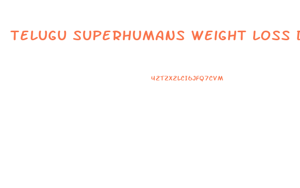 Telugu Superhumans Weight Loss Diet Plan Full Course