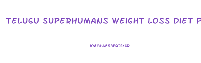 Telugu Superhumans Weight Loss Diet Plan Full Course Free Download