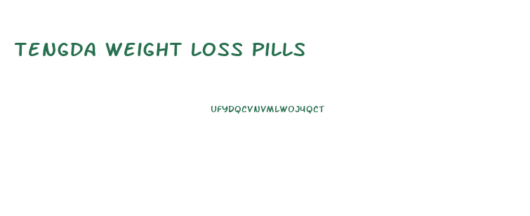 Tengda Weight Loss Pills