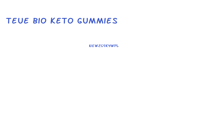 Teue Bio Keto Gummies