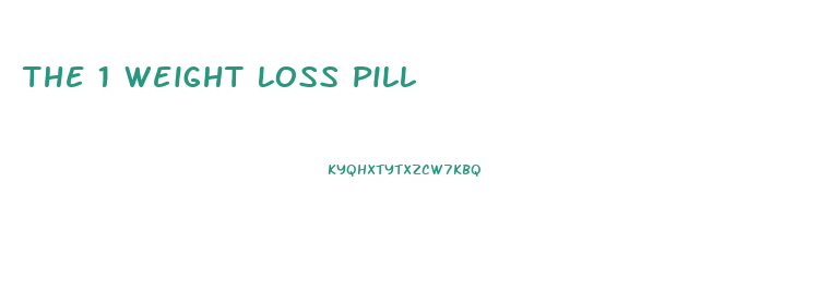 The 1 Weight Loss Pill