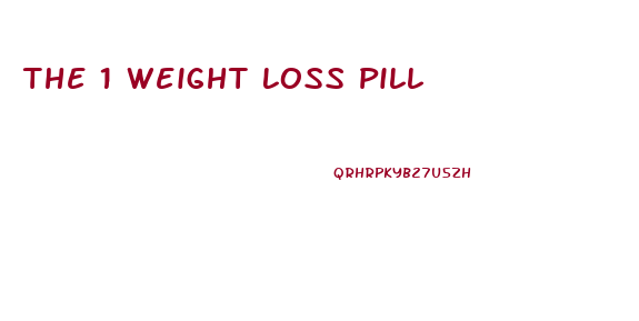 The 1 Weight Loss Pill