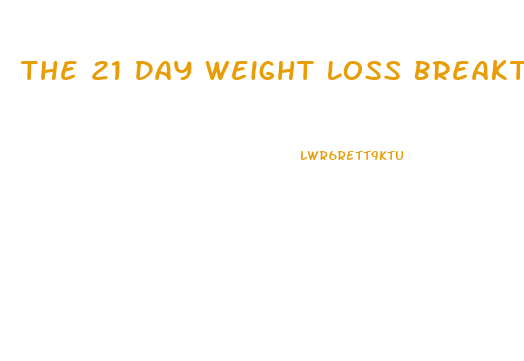 The 21 Day Weight Loss Breakthrough Diet