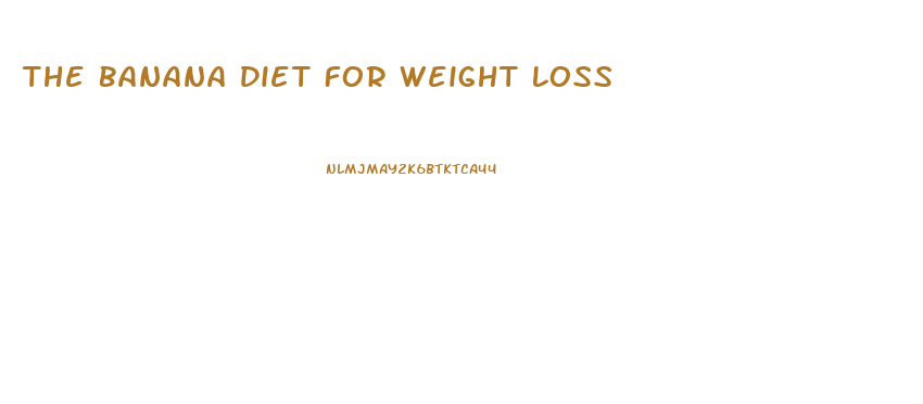 The Banana Diet For Weight Loss