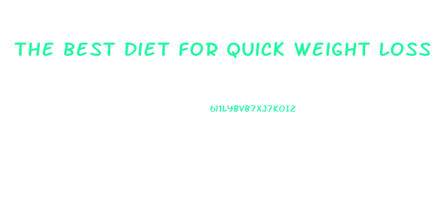 The Best Diet For Quick Weight Loss