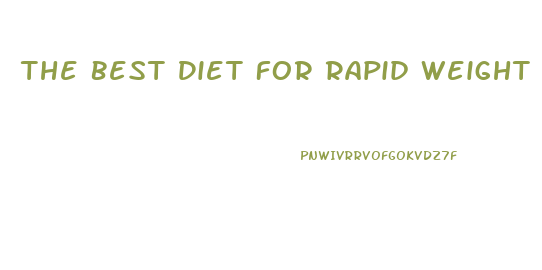 The Best Diet For Rapid Weight Loss