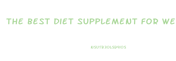 The Best Diet Supplement For Weight Loss