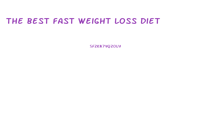 The Best Fast Weight Loss Diet